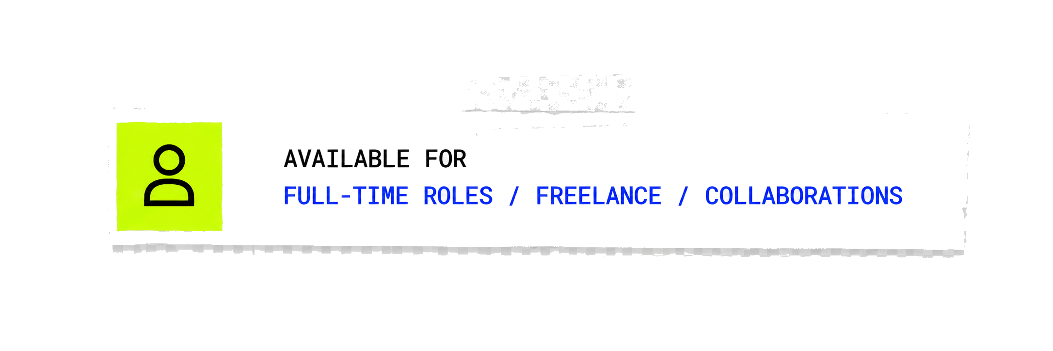 Available for full-time roles, freelance, and collaborations